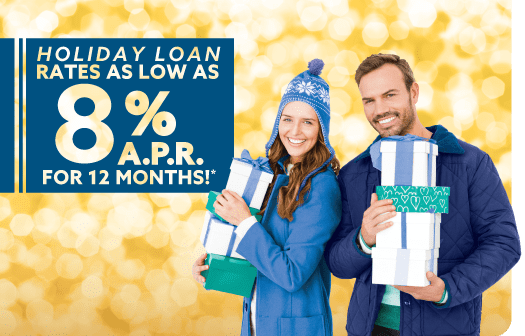 A couple holding gifts to the right of the words: Holiday Loan rates as low as 8% APR for 12 months!