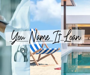 A collage of a doctor, beach chair and pool deck. Across the middle, the words: You Name It Loan.