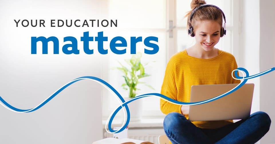 A young adult female on her laptop with headphones. At the left, the words: your education matters